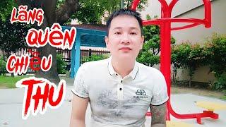 Lãng Quên Chiều Thu - Vũ Ngọc Khang cover - nhạc hót tiktok