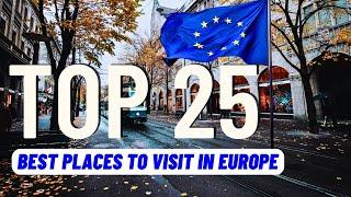 TOP 25 Best Places To Visit in Europe (2024) | Travel Guide