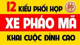 Khai cuộc Cờ tướng hiện đại hay nhất với Tuyệt chiêu phối hợp Xe Pháo Mã đỉnh cao.