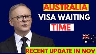 Australia VISA PROCESSING Times - Recent Australia Visa Updates Everyone Must Know.