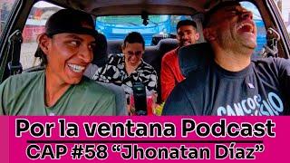 Por La Ventana Podcast #58: "Jhonatan Díaz" El Vendedor de Rosas