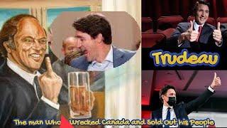 Trudeau Corrupt Wrecked Canada