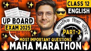 Part-2, Class-12 English Maha Marathon Class UP Board Most Imp Questions | कक्षा 12 English UP Board