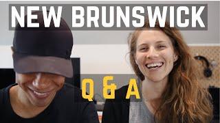 Life In New Brunswick, Canada | Answering Your Questions!