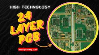 High Technology 24 Layer PCB Manufacturing || PCBMay