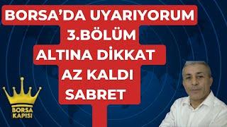 BORSADA UYARIYORUM 3.SON BÖLÜM