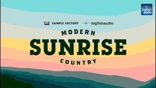 Big Fish Audio presents... Sunrise: Modern Country