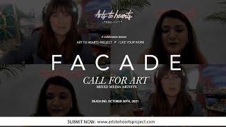 FACADE: Open Call For Mixed Media Artists for Online International Art Exhibition