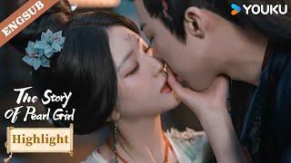 [Highlight] This moment I want to kiss you, go back to the past! | The Story of Pearl Girl | YOUKU