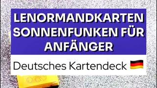 KARTENDECK: Lenormandkarten Sonnenfunken für Anfänger