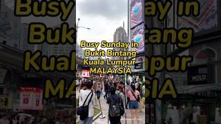 Busy Sunday in Bukit Bintang Kuala Lumpur Malaysia