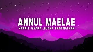 Harris Jayaraj - Annul Maelae (Lyrics) Sudha Ragunathan