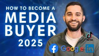 How To Become A MEDIA BUYER in 2025 - EXACT FIRST STEPS