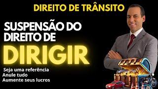 Curso gratuito de Direito de Trânsito. Suspensão do direito de dirigir. Paulo André Cirino