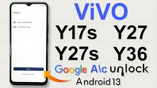 New Security 2024- VIVO Y17s, Y27, Y27s, Y36 FRP Bypass/Google Account Bypass Android 13 Without PC