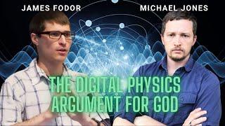 The Digital Physics Argument for God - Inspiring Philosophy and James Fodor