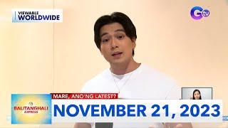 Balitanghali: November 21, 2023