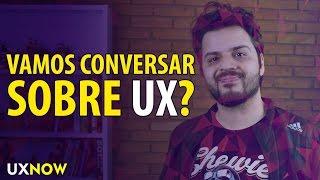 UXNOW - Apresentação do Canal!