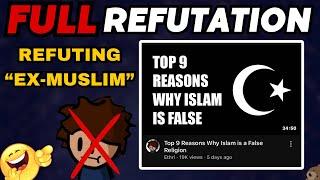 Refuting a Fake Ex Muslim (9 Reasons why Islam is False) @Ethrii