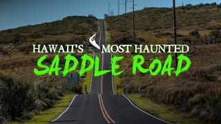 Hawaii's Most Haunted - Saddle Road