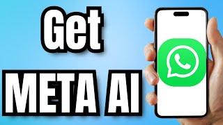 How To Get WHATSAPP META AI