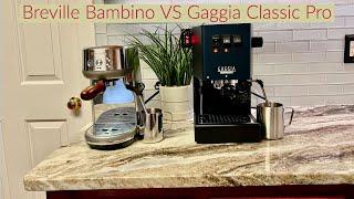 Gaggia Classic Pro Vs Breville Bambino