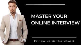 Master Your Online Interview: Essential Tips from Patrique Mercier Recruitment