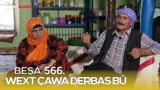 Wext Çawa Derbas Bû - Beşa 566.