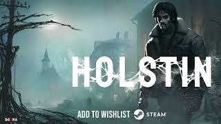 Holstin Gameplay Trailer