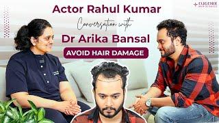 Film Actor Rahul Kumar (Famous for 3 Idiots - Milimeter) Gets Hair Transplant at Eugenix