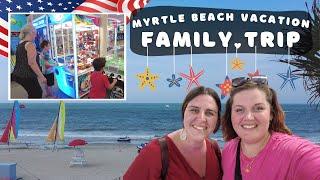 Myrtle Beach Family VLOG | Fun Family Beach Trip | South Carolina United States