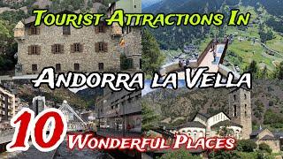 Top 10 Best Places to Visit in Andorra la Vella  | Andorra  | Sorted by traveller favourites 