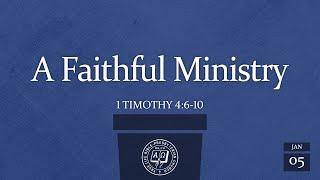 English Worship Service: A Faithful Ministry (1 Timothy 4:6-10) Pastor Jeffrey Khoo, January 5, 2025