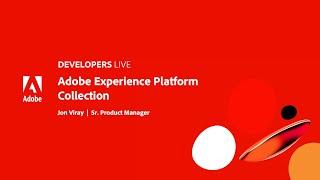 Adobe Developers Live | Adobe Experience Platform Data Collection