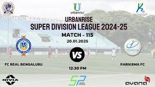 URBANRISE | SUPER DIVISION LEAGUE 2024 - 25 | FC REAL BENGALURU VS PARIKRMA FC | 20.01.2025