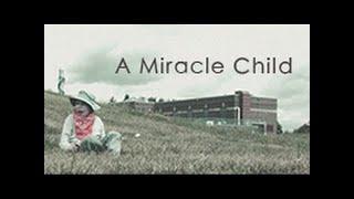 A Miracle Child: a physical awakening from cerebral palsy