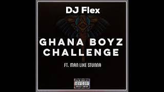 DJ Flex - GhanaBoyz Challenge Feat. ManLikeStunna & Asante Jr (SOMJI Edition)