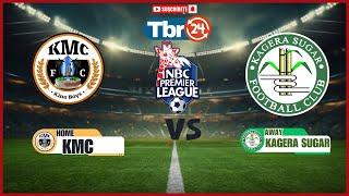 LIVE; KMC VS  KAGERA SUGAR || NBC premier league