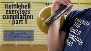 Kettlebell exercises compilation - part 1 (one kb moves)