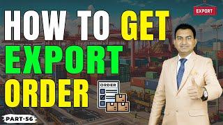 How to Get Export Order for My Product | Export Import Business | by Paresh Solanki