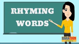 Recognize rhyming words in nursery rhymes