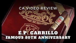 EP Carrillo Famous Smoke Shop 80th Anniversary Review