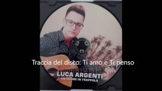 Luca Argenti CD Un Cuore In Trappola