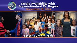 Media Availability with Superintendent Dr. Rogers - 11/19/24