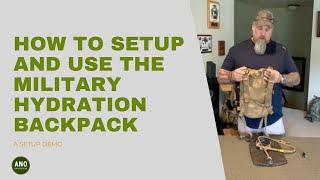 How To Use the Military Hydration Backpack | Staying Hydrated As the Key Part of Your Kit | ANO