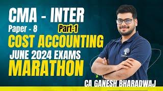 P8 COST ACCOUNTING MARATHON | CMA INTER | CMA INTER COSTING | COSTING REVISION | PART 1