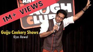 Gujju Cookery Shows | Gujarati Stand-Up Comedy by Ojas Rawal