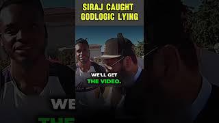 GodLogic Gets Caught Lying Tuned Into LyingLogic! Siraj Speakers Corner Sam Dawah