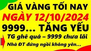 Giá vàng hôm nay ngày 12/10/2024 - giá vàng 9999, vàng sjc, vàng nhẫn 9999,...