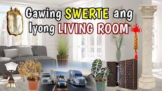 GAWING SWERTE ANG IYONG LIVING ROOM: MGA DAPAT ISAALANG-ALANG SA PAG-AAYOS NG SALA